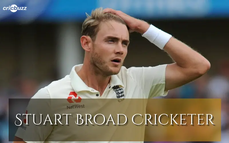 Stuart Broad Cricketer